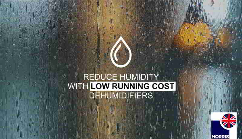 Reduce humidity with low running cost dehumidifiers